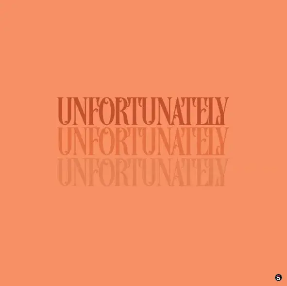 Unfortunately by King Kaka cover art