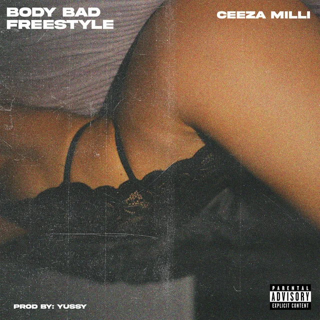 Body Bad (Freestyle) by Ceeza Milli cover art