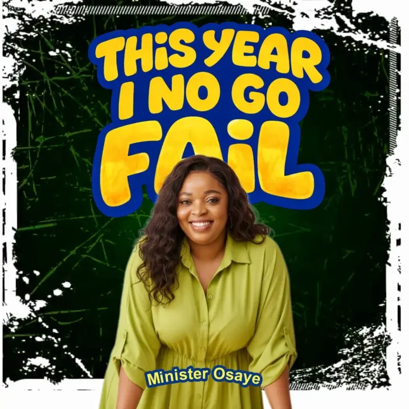 This Year I No Go Fail by Minister Osaye cover art