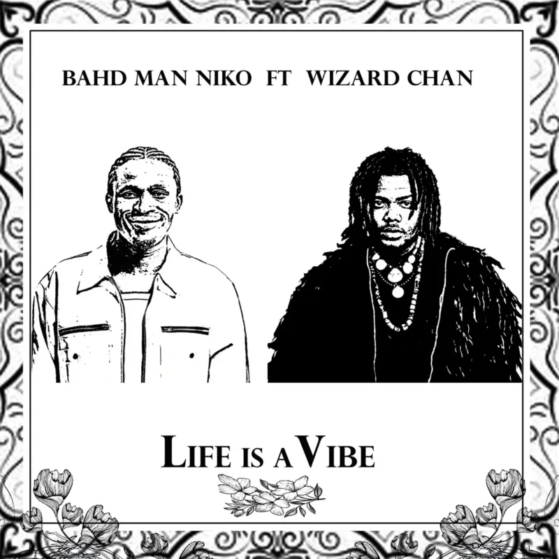 Life Is A Vibe by Bahd Man Niko cover art