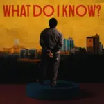 What Do I Know Album Cover